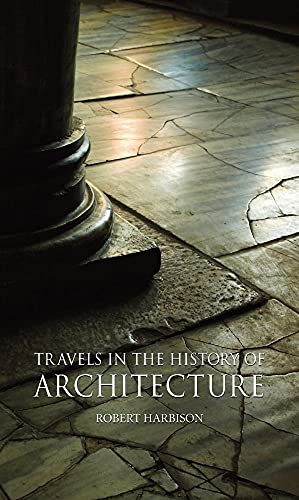 Stock image for Travels in the History of Architecture for sale by Books From California
