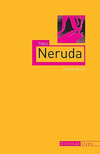 9781861895141: Pablo Neruda (Critical Lives)