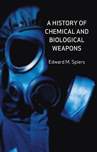 Imagen de archivo de A History of Chemical and Biological Weapons a la venta por ThriftBooks-Dallas