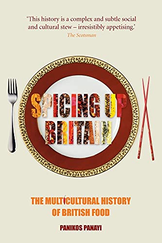 Beispielbild fr Spicing Up Britain: The Multicultural History of British Food zum Verkauf von Monster Bookshop