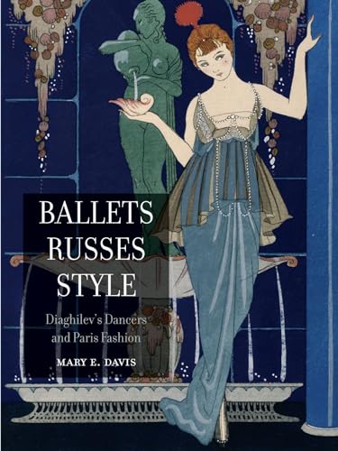 Imagen de archivo de Ballets Russes Style: Diaghilev's Dancers and Paris Fashion a la venta por Midtown Scholar Bookstore