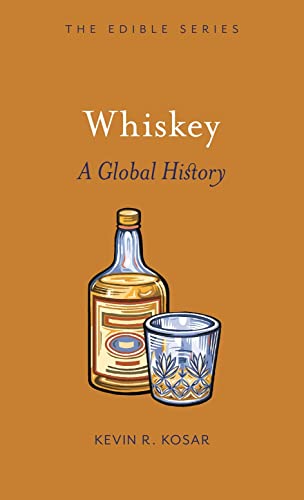 Beispielbild fr Whiskey: A Global History (Edible) zum Verkauf von WorldofBooks