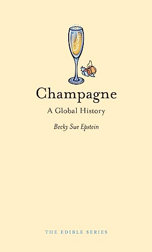 Beispielbild fr Champagne: A Global History (Edible) zum Verkauf von WorldofBooks