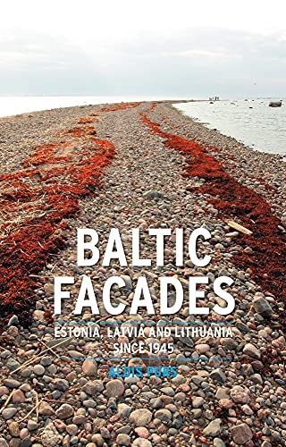 Beispielbild fr Baltic Facades: Estonia, Latvia and Lithuania since 1945 (Contemporary Worlds) zum Verkauf von SecondSale