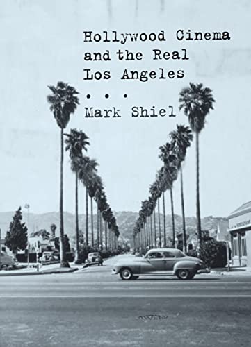 Stock image for Hollywood Cinema and the Real Los Angeles for sale by Midtown Scholar Bookstore