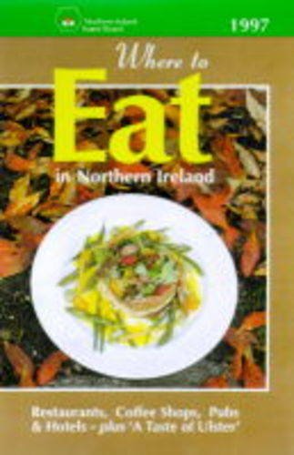 Beispielbild fr Where to Eat in Northern Ireland 1997 zum Verkauf von Kennys Bookstore