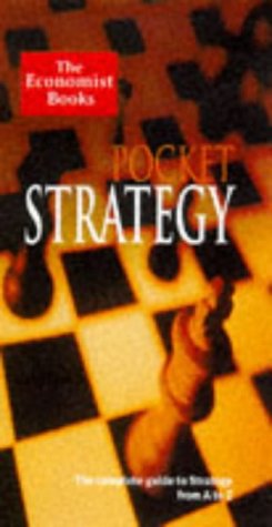 Imagen de archivo de Pocket Strategy: Essentials of Business Strategy from A to Z (Economist) a la venta por Reuseabook