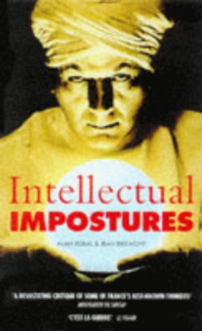 Beispielbild fr Intellectual impostures: Postmodern philosophers' abuse of science zum Verkauf von AwesomeBooks