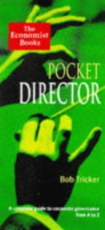 Stock image for Pocket Director: Essentials of Corporate Governance from A-Z (Economist Books) for sale by Y-Not-Books