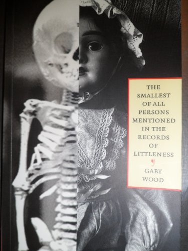 The Smallest of All Person Mentioned in the Records of Littleness (9781861970886) by Wood, Gaby