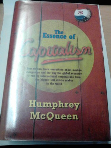 The Essence of Capitalism: How Coca Cola Conquered the World (9781861970985) by McQueen, Humphrey
