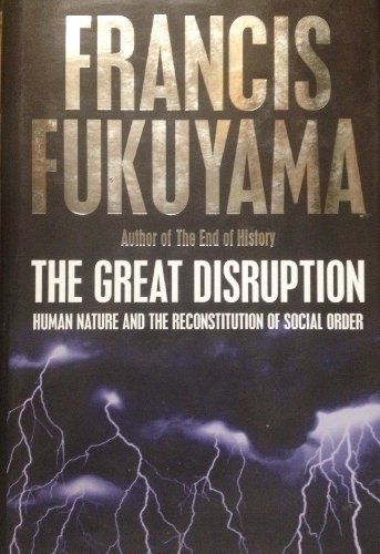 The Great Disruption - Fukuyama, Francis