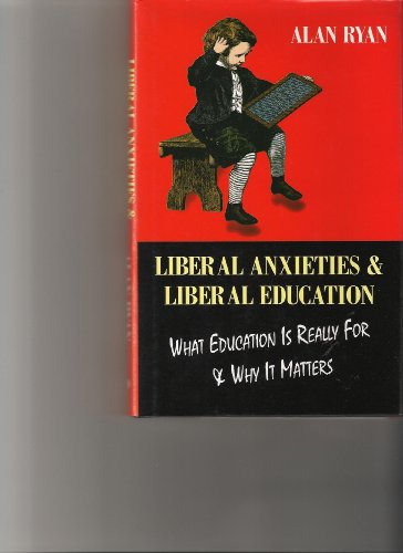 Beispielbild fr Liberal Anxieties & Liberal Education zum Verkauf von WorldofBooks