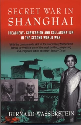 Imagen de archivo de Secret War in Shanghai : Treachery, Subversion and Collaboration in the Second World War a la venta por Better World Books