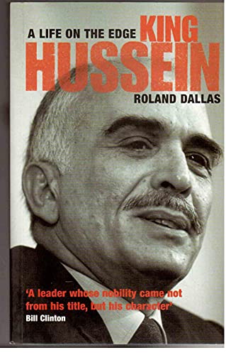 King Hussein: A Life on the Edge (9781861971470) by Dallas, Roland