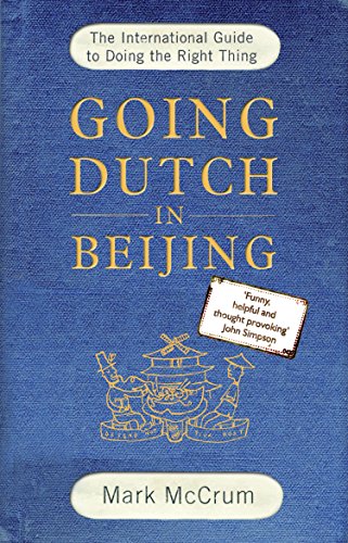 Imagen de archivo de Going Dutch in Beijing: The International Guide to Doing the Right Thing a la venta por WorldofBooks