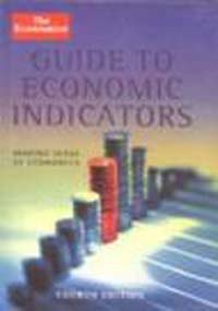 Stock image for The Economist Guide To Economic Indicators for sale by AwesomeBooks