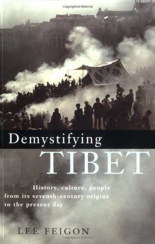 Imagen de archivo de Demystifying Tibet: History, Culture, People From Its Seventh-Century Origins to the Present Day: History, Culture, People from the Seventh-century Origins of the Tibetan State to the Present Day a la venta por AwesomeBooks