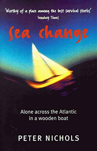 Stock image for Sea Change: Alone Across the Atlantic in a Wooden Boat for sale by AwesomeBooks