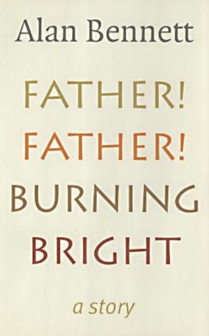 Stock image for Father! Father! Burning Bright for sale by Reuseabook