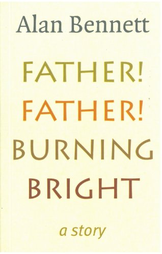 Stock image for Father! Father! Burning Bright for sale by Reuseabook