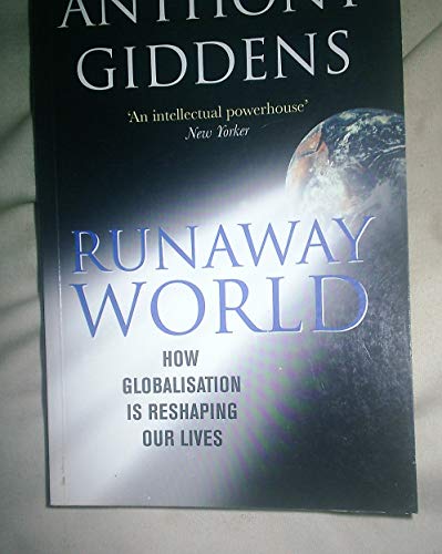 Beispielbild fr Runaway World : How Globalisation Is Reshaping Our Lives zum Verkauf von Better World Books