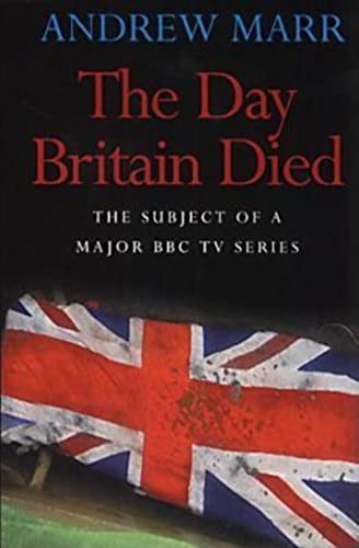 Imagen de archivo de The Day Britain Died a la venta por WorldofBooks