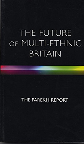 Imagen de archivo de The Future of Multi-Ethnic Britain. The Parekh Report a la venta por AwesomeBooks