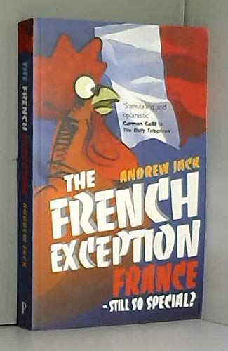 Stock image for The French Exception: France - Still So Special for sale by Ergodebooks