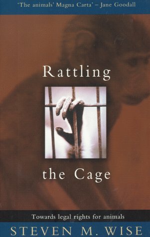 9781861972453: Rattling the Cage: Towards Legal Rights for Animals