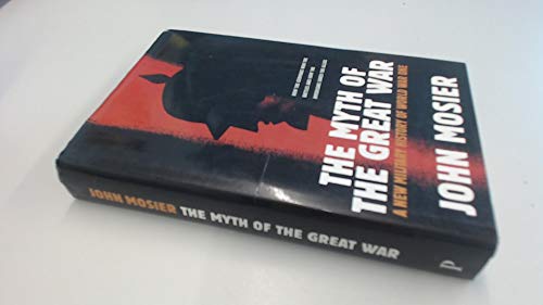 Beispielbild fr The Myth Of The Great War zum Verkauf von WorldofBooks