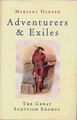 Stock image for Adventurers And Exiles: The Great Scottish Exodus for sale by WorldofBooks