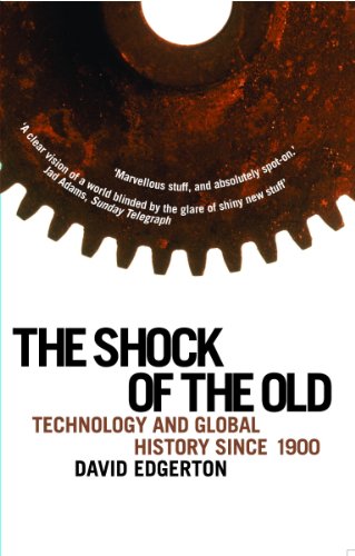 Beispielbild fr The Shock Of The Old: Technology and Global History since 1900 zum Verkauf von Books From California
