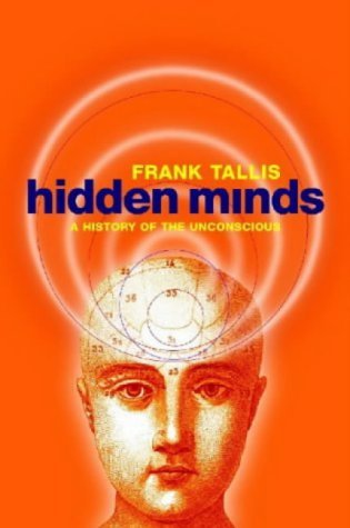 Stock image for Hidden minds: A history of the unconscious for sale by HPB-Red