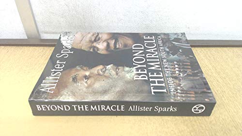 Stock image for Beyond The Miracle: Inside the New South Africa for sale by WorldofBooks