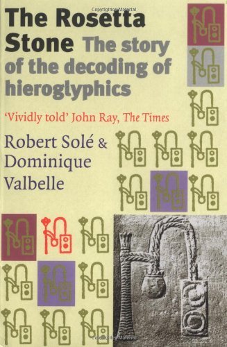 Beispielbild fr The Rosetta Stone: The Story of the Decoding of Hieroglyphics: The Story of the Decoding of Egyptian Hieroglyphics zum Verkauf von AwesomeBooks