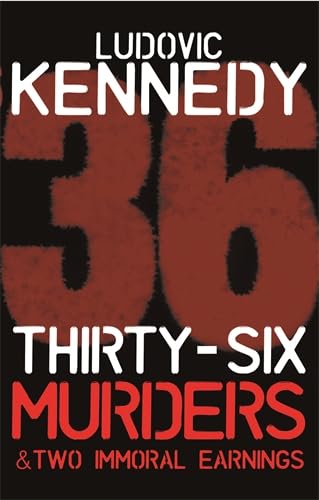 Beispielbild fr Thirty-Six Murders and Two Immoral Earnings zum Verkauf von Better World Books