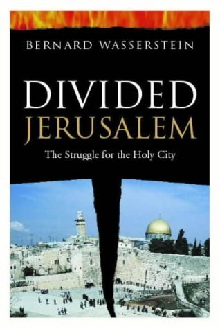 Imagen de archivo de Divided Jerusalem: The Struggle for the Holy City a la venta por Brit Books