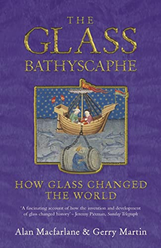 Beispielbild fr The Glass Bathyscaphe: How Glass Changed the World zum Verkauf von Reuseabook