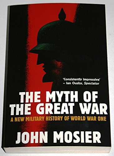 9781861973955: The Myth of the Great War: A New Military History of World War I