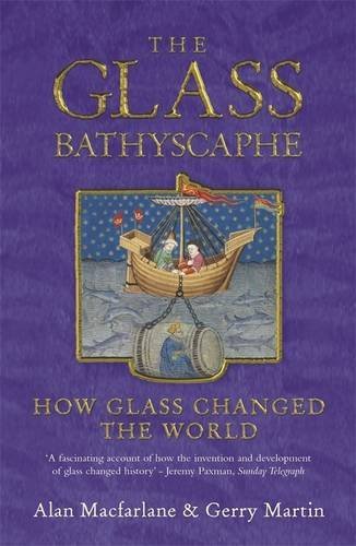 Beispielbild fr The Glass Bathyscaphe : How Glass Changed the World zum Verkauf von Better World Books Ltd