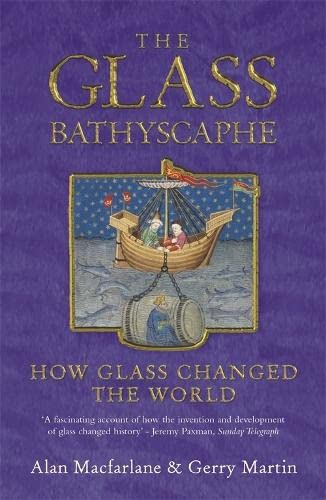 9781861974006: The Glass Bathyscaphe: How Glass Changed the World
