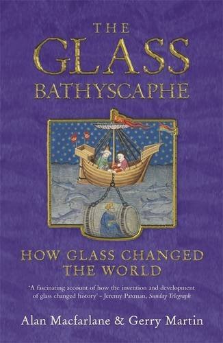 Stock image for The Glass Bathyscaphe: How Glass Changed the World for sale by WorldofBooks