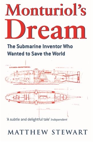 9781861974013: Monturiol's Dream : The Extraordinary Story of the Submarine Inventor Who Wanted to Save the World