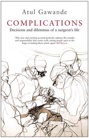 Beispielbild fr Complications: A Surgeon's Notes on an Imperfect Science zum Verkauf von WorldofBooks