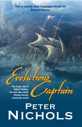 Beispielbild fr Evolution's Captain: The Tragic Fate of Robert Fitzroy, the man who sailed Charles Darwin around the world zum Verkauf von WorldofBooks