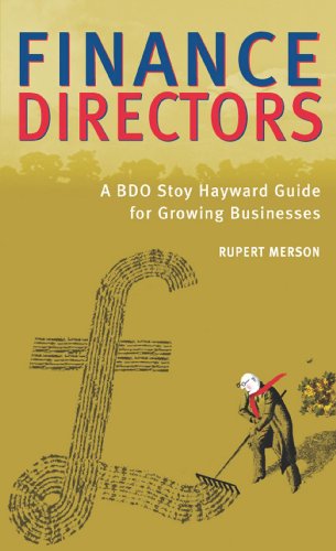 Stock image for Finance Directors: The BDO Stoy Hayward Guide for Growing Businesses for sale by WorldofBooks