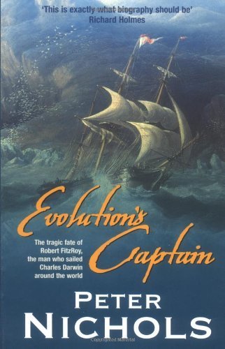 Stock image for Evolution's Captain: The Tragic Fate of Robert Fitzroy, the man who sailed Charles Darwin around the world for sale by WorldofBooks