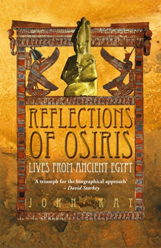 Beispielbild fr Reflections Of Osiris: Lives From Ancient Egypt zum Verkauf von WorldofBooks