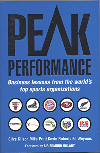 Imagen de archivo de Peak Performance : Business Lessons from the World's Top Sporting Organizations a la venta por SecondSale